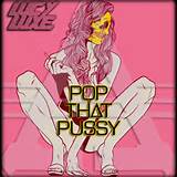 Lucy Luxe Pop That Pussy Original Mix