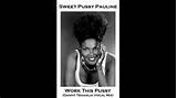 Sweet Pussy Pauline Work This Pussy Danny Tenaglia Mix YouTube