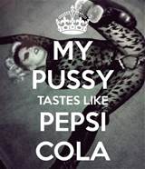 MY PUSSY TASTES LIKE PEPSI COLA KEEP CALM AND CARRY ON Image