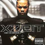 Xzibit Man VS Machine Explicit Version 2002 LOUD COLUMBIA