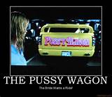 The Pussy Wagon Pussy Wagon Uma Bride Ride Kill Bill Demotivational