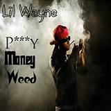 Lil Wayne Pussy Money Weed Flickr Photo Sharing