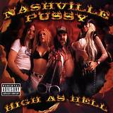 Nashville Pussy High As Hell 2000