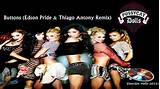 Pussycat Dolls Buttons Edson Pride Thiago Antony Remix YouTube