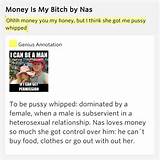 Think She Got Me Pussy Whipped Money Is My Bitch Lyrics Meaning